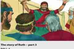 The story of Ruth part 3