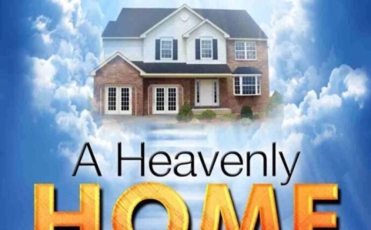  A Heavenly Home