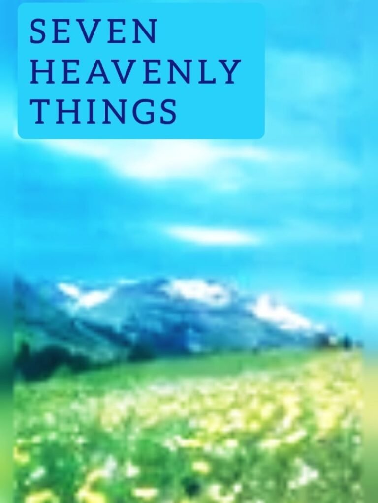Seven Heavenly Things