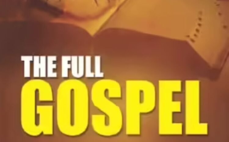  The Full Gospel